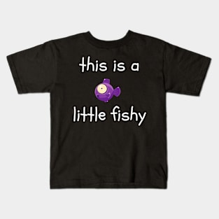 This is a Little Fishy Kids T-Shirt